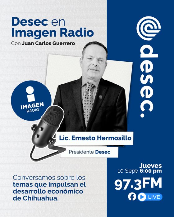 Imagen Radio: DESEC con el Lic. Ernesto Hermosillo, Presidente