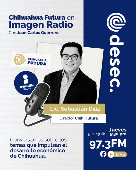 Imagen Radio: Chihuahua Futura con el Lic. Sebastián Díaz