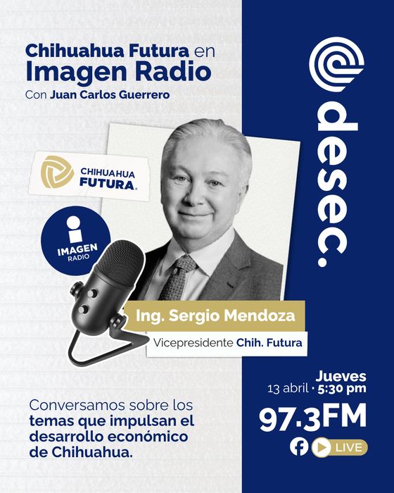 Imagen Radio: Chihuahua Futura con el Ing. Sergio Mendoza